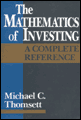 The mathematics of investing: a complete reference