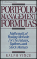 Portfolio management formulas: mathematical trading methods for the futures, options and stock marke