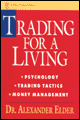 Trading for a living: psychology, trading tactics, money management