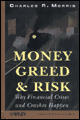 Money, greed and risk
