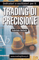 Indicatori e oscillatori per il trading di precisione