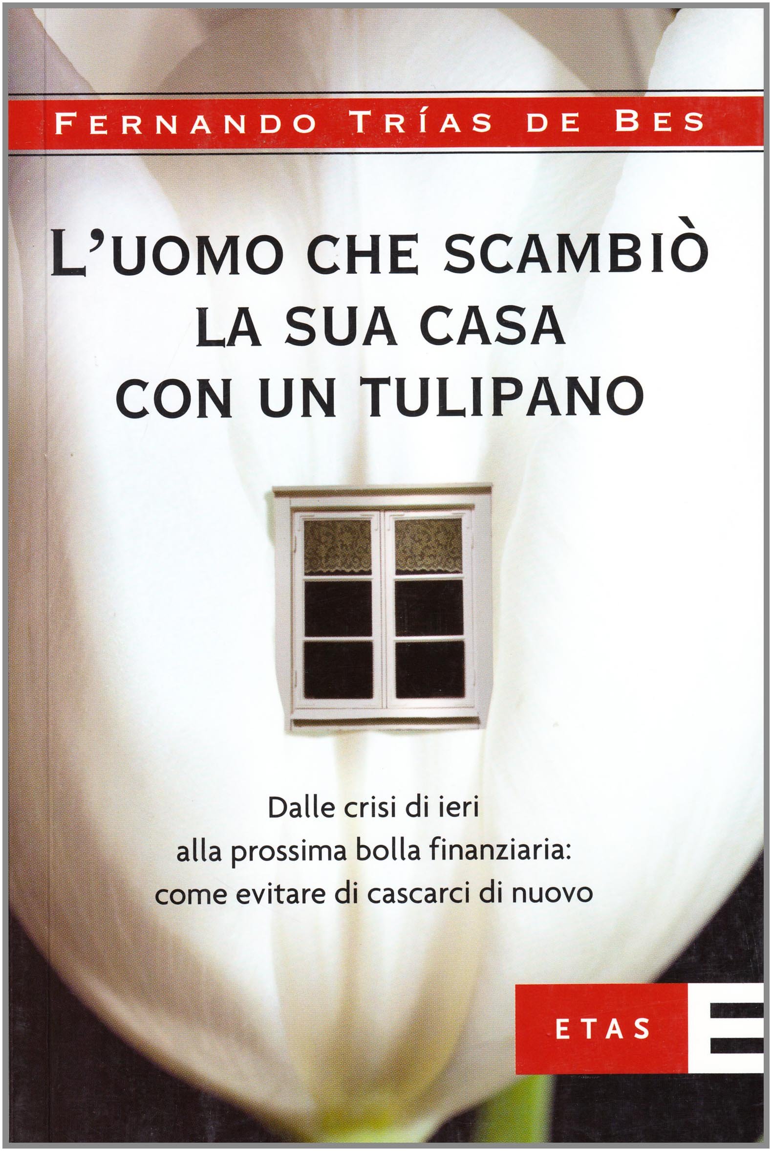 L'uomo che scambiò la sua casa per un tulipano