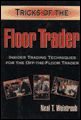 Tricks of the floor trader
