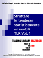 TLR - Volume 1: Sfruttare le tendenze statisticamente misurabili