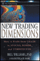 New trading dimensions: how to profit from chaos in stocks, bonds and commodities
