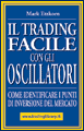 Il trading facile con gli oscillatori