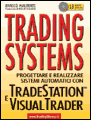 Progettare e realizzare sistemi con TradeStation e VisualTrader